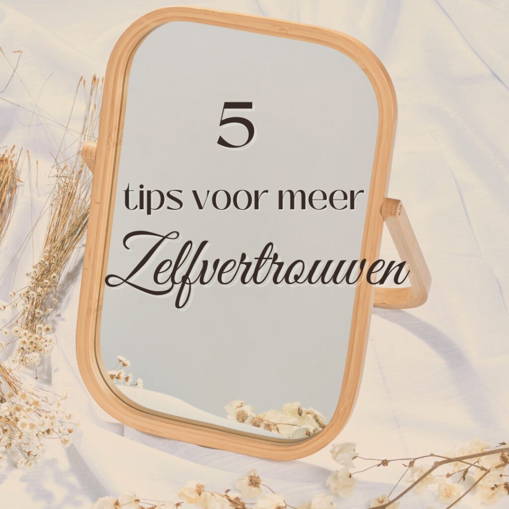 5Tips voor het vergroten van zelfvertrouwen, ook voor kinderen