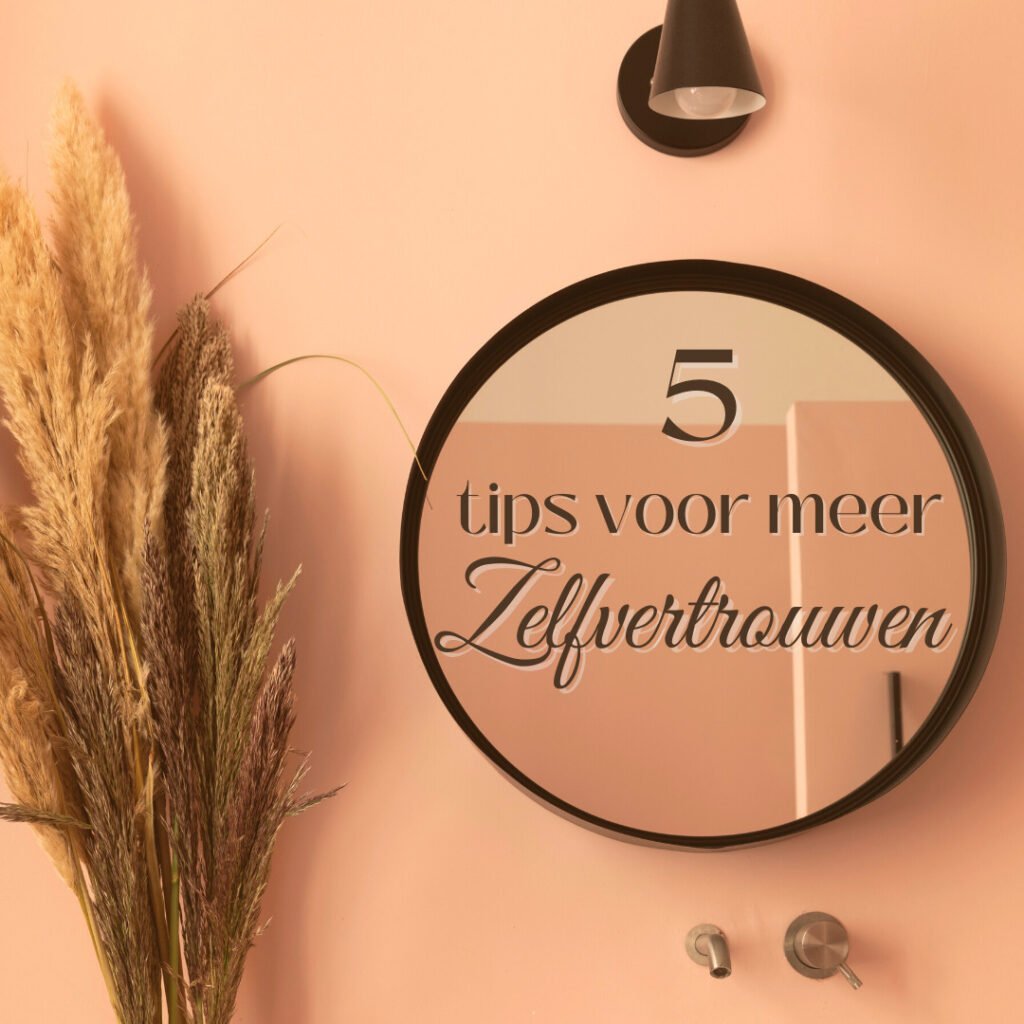 5Tips voor het vergroten van zelfvertrouwen, ook voor kinderen