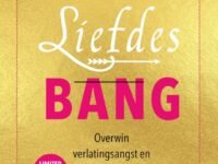 Liefdesbang, overwin verlatingsangst en bindingangst van Hannah Cuppen, speciale editie