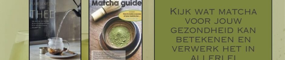 Bekijk wat Matcha voor jouw gezondheid kan betekenen in gerechten en producten. Hier de TOP6 kookboeken speciaal voor jou.