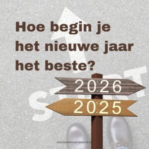 hoe begin je het nieuwe jaar het beste? weg met 2025 en start 2026 op een goede manier