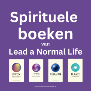 Spirituele boeken van lead a normal life: Je zijn, je last, je kracht en je wil.