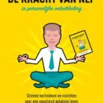 De Kracht van NLP Slimme technieken en inzichten voor een opvallend gelukkig leven