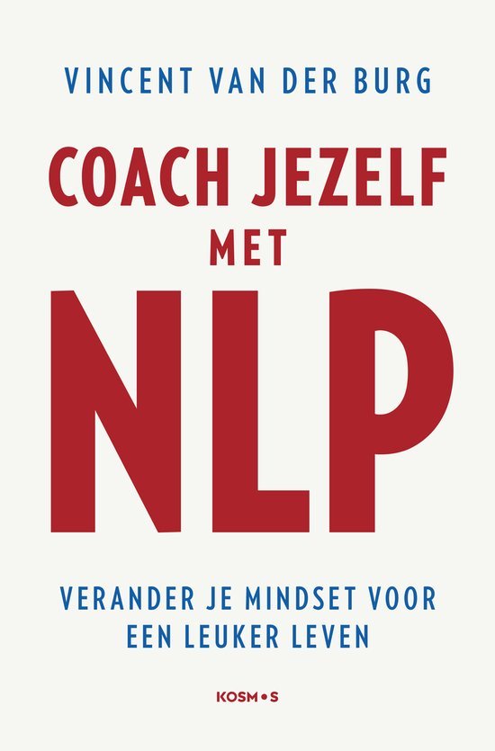 het boek coach jezelf met nlp van vincent van der burg. Verander je mindset