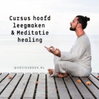 Cursus hoofd leegmaken en meditatie healing
